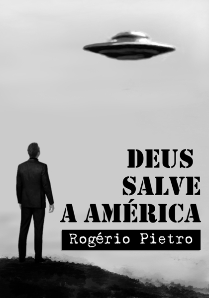 Capa_Deus_Salve_America_Rogerio_Pietro_P